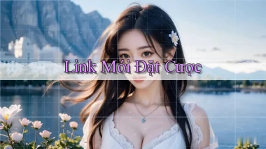 link mới Đặt cược