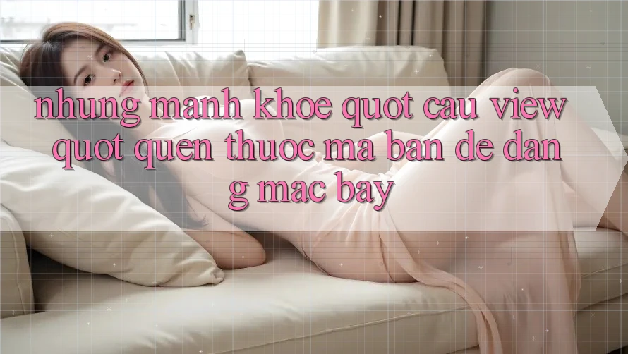 Những Mánh Khóe " Câu View" Quen Thuộc Mà Bạn Dễ Dàng Mắc Bẫy Những Mánh Khóe " Câu View" Quen Thuộc Mà Bạn Dễ Dàng Mắc Bẫy