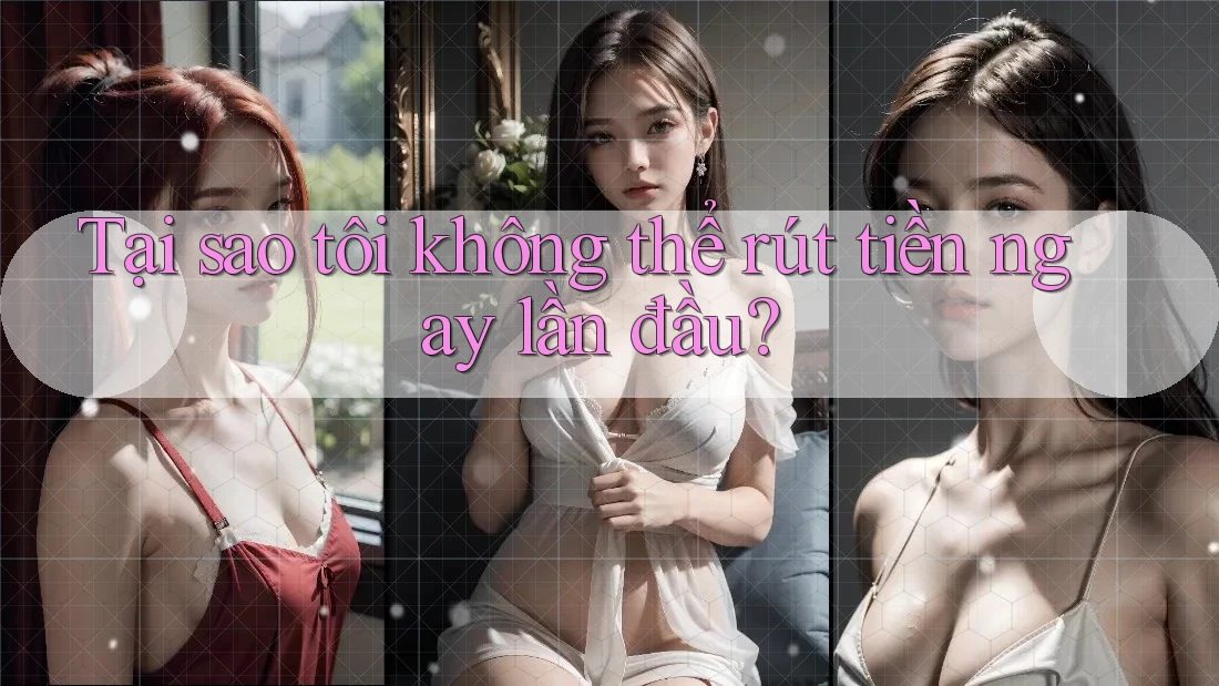 Tại sao tôi không thể rút tiền ngay lần đầu? Tại sao tôi không thể rút tiền ngay lần đầu?