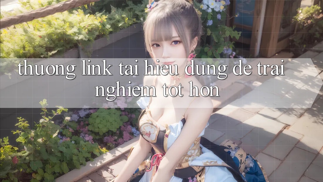 “Thưởng Link Tải” – Hiểu Đúng Để Trải Nghiệm Tốt Hơn “Thưởng Link Tải” – Hiểu Đúng Để Trải Nghiệm Tốt Hơn