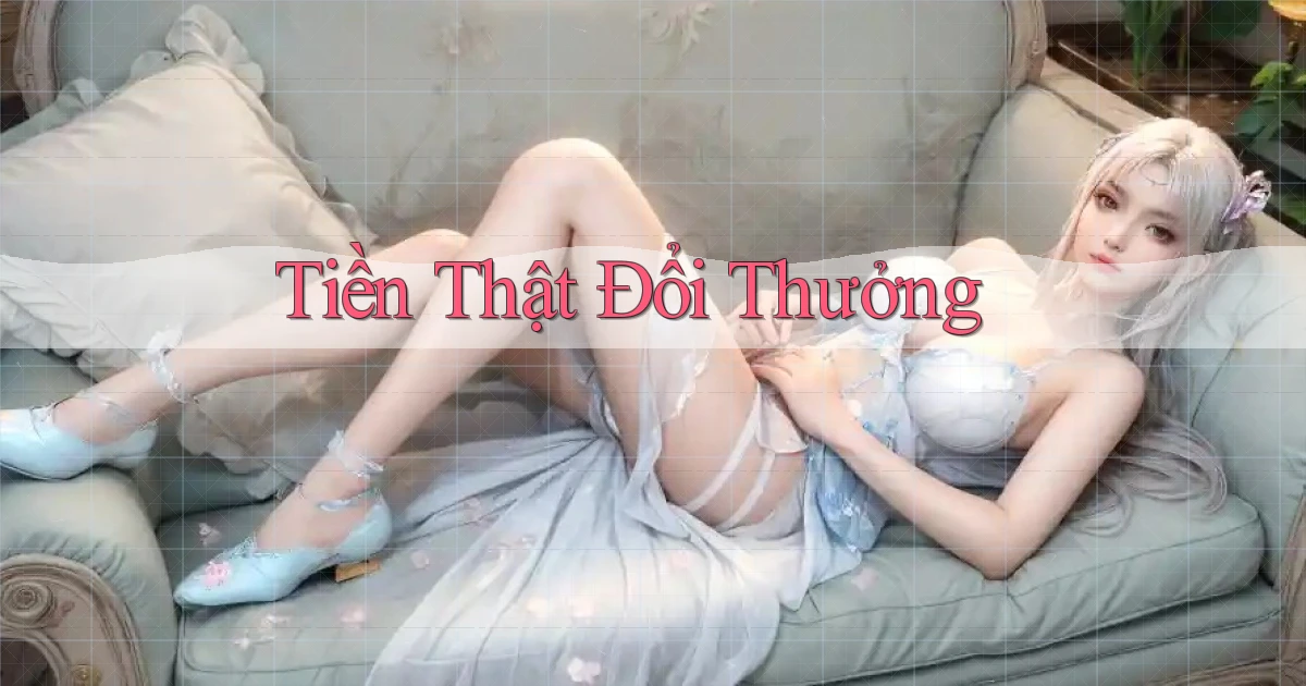 Tiền thật Đổi thưởng